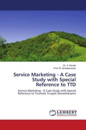 Devaki / Venkateswarlu |  Service Marketing - A Case Study with Special Reference to TTD | Buch |  Sack Fachmedien