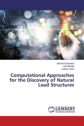 Chaurasia / Bhatia / Joshi | Computational Approaches for the Discovery of Natural Lead Structures | Buch | 978-620-0-26165-6 | www.sack.de