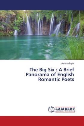 Gupta |  The Big Six : A Brief Panorama of English Romantic Poets | Buch |  Sack Fachmedien