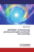 Gupta / Kumar Rai |  JEEWANU: A biomimetic photoautotrophic protocell-like assembly | Buch |  Sack Fachmedien