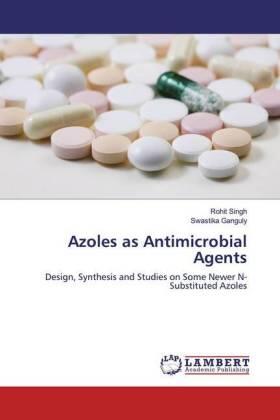 Singh / Ganguly |  Azoles as Antimicrobial Agents | Buch |  Sack Fachmedien