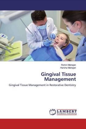 Mahajan |  Gingival Tissue Management | Buch |  Sack Fachmedien
