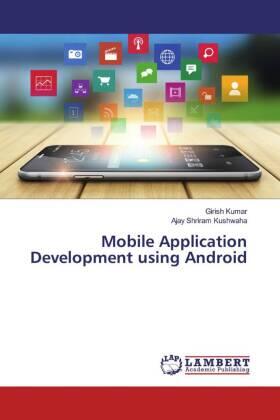 Kumar / Kushwaha |  Mobile Application Development using Android | Buch |  Sack Fachmedien