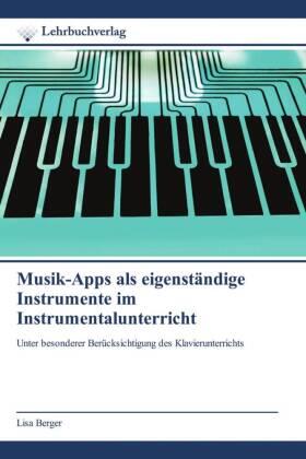 Berger |  Musik-Apps als eigenständige Instrumente im Instrumentalunterricht | Buch |  Sack Fachmedien