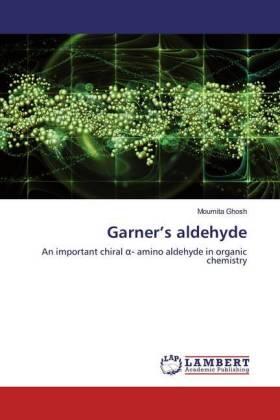 Ghosh |  Garner's aldehyde | Buch |  Sack Fachmedien