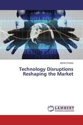 Chopra |  Technology Disruptions Reshaping the Market | Buch |  Sack Fachmedien