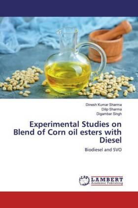 Sharma / Singh |  Experimental Studies on Blend of Corn oil esters with Diesel | Buch |  Sack Fachmedien