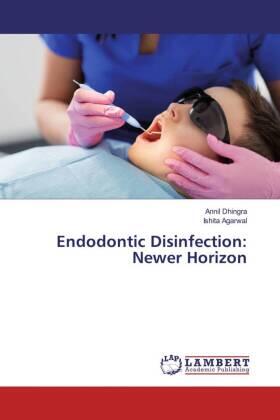 Dhingra / Agarwal |  Endodontic Disinfection: Newer Horizon | Buch |  Sack Fachmedien