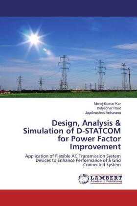 Kumar Kar / Rout / Moharana |  Design, Analysis & Simulation of D-STATCOM for Power Factor Improvement | Buch |  Sack Fachmedien