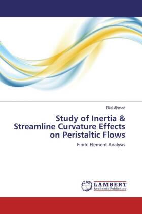 Ahmed |  Study of Inertia & Streamline Curvature Effects on Peristaltic Flows | Buch |  Sack Fachmedien