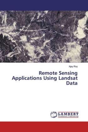Roy |  Remote Sensing Applications Using Landsat Data | Buch |  Sack Fachmedien