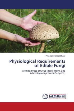 Kaur |  Physiological Requirements of Edible Fungi | Buch |  Sack Fachmedien