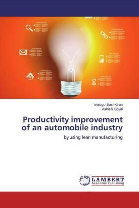Goyal |  Productivity improvement of an automobile industry | Buch |  Sack Fachmedien
