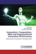 Catarina Moura / Madeira |  Innovation: Cooperation, R&D and Organizational Innovative Performance | Buch |  Sack Fachmedien