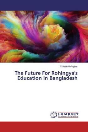 Gallagher |  The Future For Rohingya's Education in Bangladesh | Buch |  Sack Fachmedien