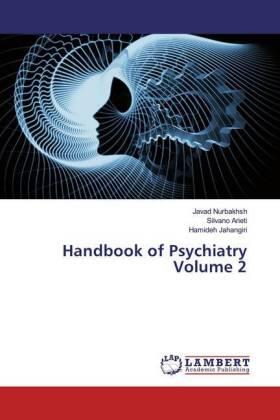 Nurbakhsh / Arieti / Jahangiri |  Handbook of Psychiatry Volume 2 | Buch |  Sack Fachmedien