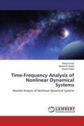Kumar / Gupta / Yadav |  Time-Frequency Analysis of Nonlinear Dynamical Systems | Buch |  Sack Fachmedien