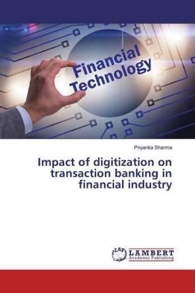 Sharma | Impact of digitization on transaction banking in financial industry | Buch | 978-620-0-31285-3 | www.sack.de
