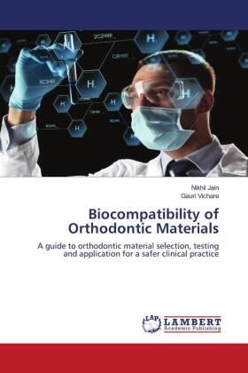 Jain / Vichare |  Biocompatibility of Orthodontic Materials | Buch |  Sack Fachmedien