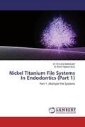 Sathianath / Tejaswi |  Nickel Titanium File Systems In Endodontics (Part 1) | Buch |  Sack Fachmedien