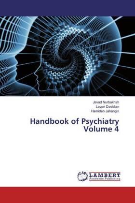 Nurbakhsh / Davidian / Jahangiri |  Handbook of Psychiatry Volume 4 | Buch |  Sack Fachmedien