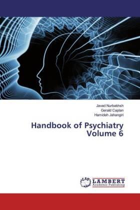 Nurbakhsh / Caplan / Jahangiri |  Handbook of Psychiatry Volume 6 | Buch |  Sack Fachmedien