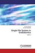 Sathianath |  Single File System in Endodontics | Buch |  Sack Fachmedien