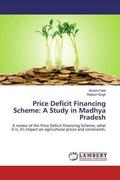 Patel / Singh |  Price Deficit Financing Scheme: A Study in Madhya Pradesh | Buch |  Sack Fachmedien