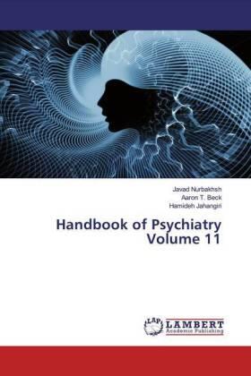 Nurbakhsh / Beck / Jahangiri |  Handbook of Psychiatry Volume 11 | Buch |  Sack Fachmedien