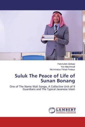 Zarkasi / Machmudi / Fitriati Firdaus |  Suluk The Peace of Life of Sunan Bonang | Buch |  Sack Fachmedien