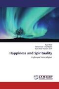 Abidi / Majeed / Shah |  Happiness and Spirituality | Buch |  Sack Fachmedien