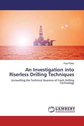 Potter |  An Investigation into Riserless Drilling Techniques | Buch |  Sack Fachmedien