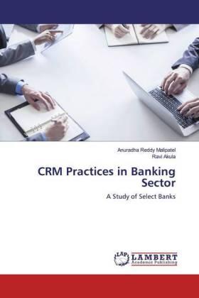 Malipatel / Akula | CRM Practices in Banking Sector | Buch | 978-620-045427-0 | sack.de