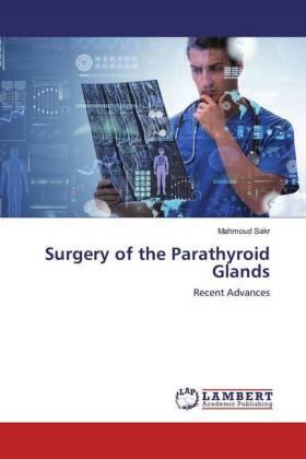 Sakr |  Surgery of the Parathyroid Glands | Buch |  Sack Fachmedien