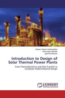 Weerasekera / Abdullah / Biswas |  Introduction to Design of Solar Thermal Power Plants | Buch |  Sack Fachmedien