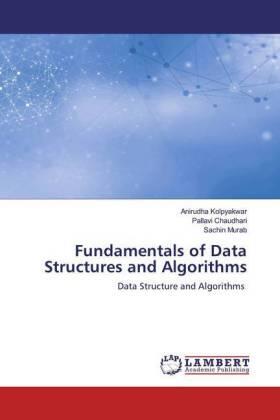 Kolpyakwar / Chaudhari / Murab |  Fundamentals of Data Structures and Algorithms | Buch |  Sack Fachmedien