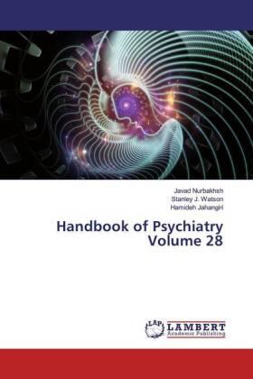 Nurbakhsh / Watson / Jahangiri |  Handbook of Psychiatry Volume 28 | Buch |  Sack Fachmedien