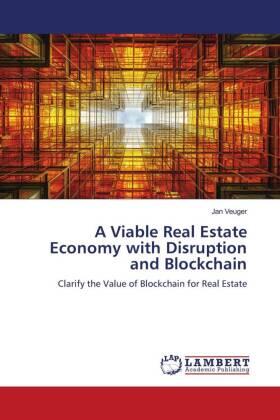Veuger |  A Viable Real Estate Economy with Disruption and Blockchain | Buch |  Sack Fachmedien