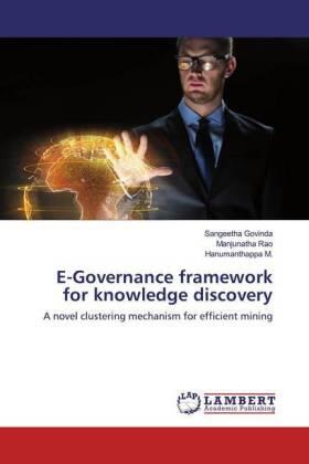 Govinda / Rao / M. |  E-Governance framework for knowledge discovery | Buch |  Sack Fachmedien