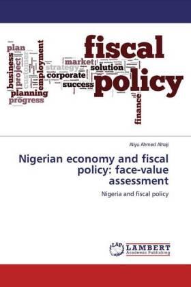 Ahmed Alhaji | Nigerian economy and fiscal policy: face-value assessment | Buch | 978-620-050121-9 | sack.de