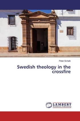Schalk |  Swedish theology in the crossfire | Buch |  Sack Fachmedien