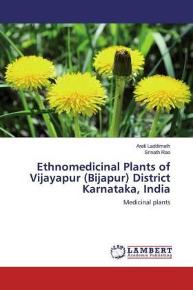 Laddimath / Rao |  Ethnomedicinal Plants of Vijayapur (Bijapur) District Karnataka, India | Buch |  Sack Fachmedien