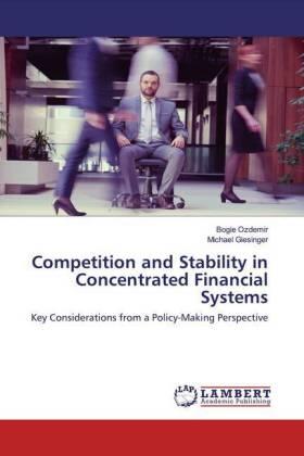 Ozdemir / Giesinger |  Competition and Stability in Concentrated Financial Systems | Buch |  Sack Fachmedien