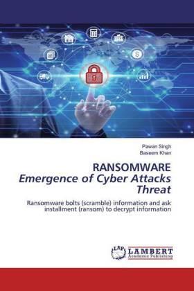Singh / Khan |  RANSOMWARE Emergence of Cyber Attacks Threat | Buch |  Sack Fachmedien