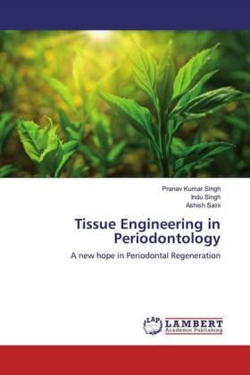 Singh / Saini |  Tissue Engineering in Periodontology | Buch |  Sack Fachmedien