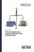 Matyja |  Proces regulacyjny szwajcarskiego rynku finansowego | Buch |  Sack Fachmedien