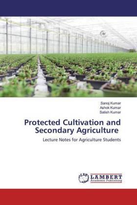 Kumar |  Protected Cultivation and Secondary Agriculture | Buch |  Sack Fachmedien