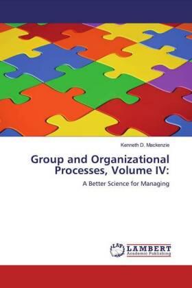Mackenzie |  Group and Organizational Processes, Volume IV: | Buch |  Sack Fachmedien
