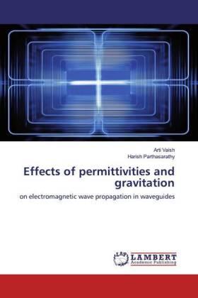 Vaish / Parthasarathy |  Effects of permittivities and gravitation | Buch |  Sack Fachmedien