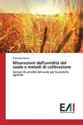 Sanna |  Misurazioni dell'umidità del suolo e metodi di calibrazione | Buch |  Sack Fachmedien